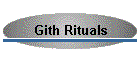 Gith Rituals